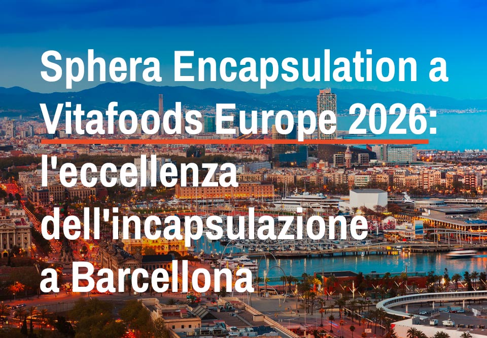 Sphera Encapsulation a Vitafoods Europe 2026 Barcellona