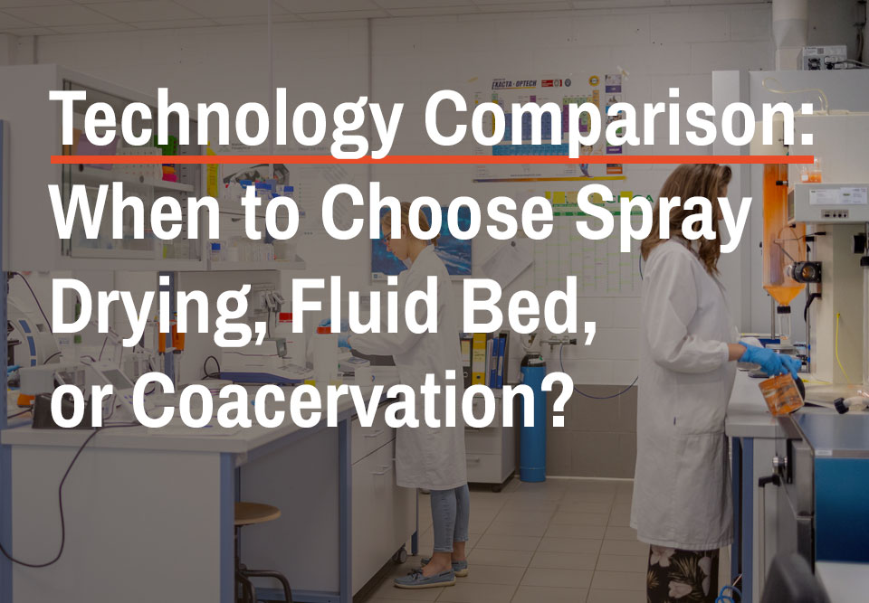 Sphera Encapsulation, fluid bed, spray drying, coacervation