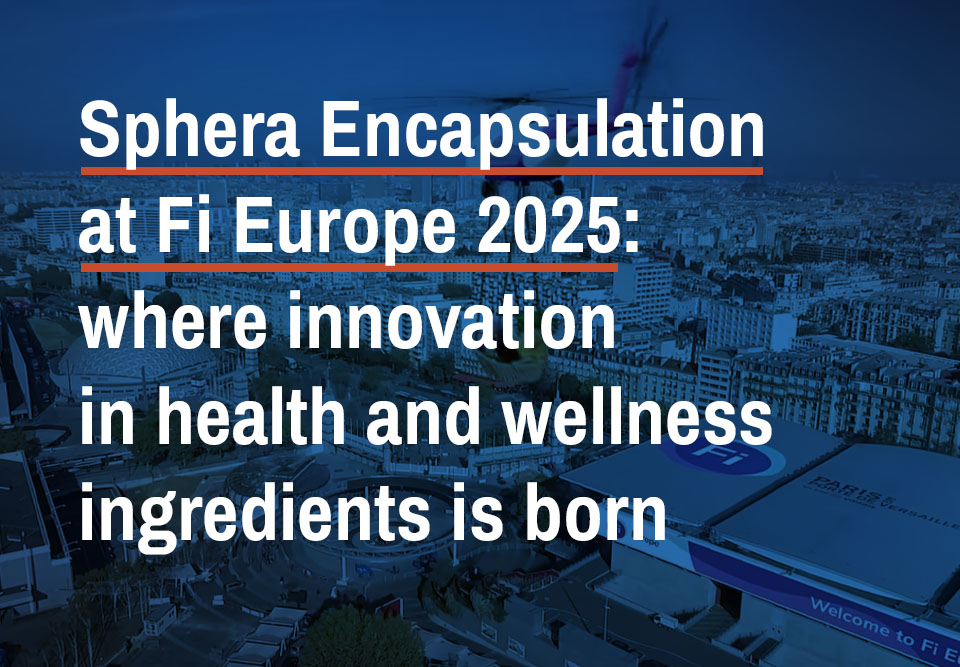 Sphera Encapsulation at Fi Europe 2025